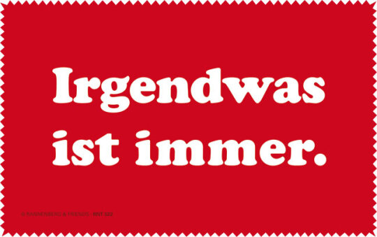 Microfasertuch / Brillenputztuch von Rannenberg & Friends "Irgendwas ist immer"