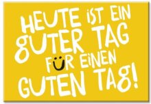 Kühlschrankmagnet „Guter Tag“ –...