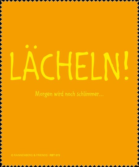 Rannenberg & Friends Brillenputztuch "Lächeln! morgen wird noch schlimmer... "