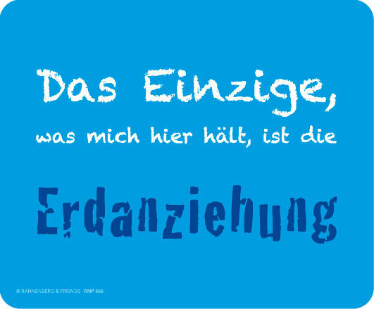 RANNENBERG & FRIENDS Mousepad mit frechem Motiv "ERDANZIEHUNG"